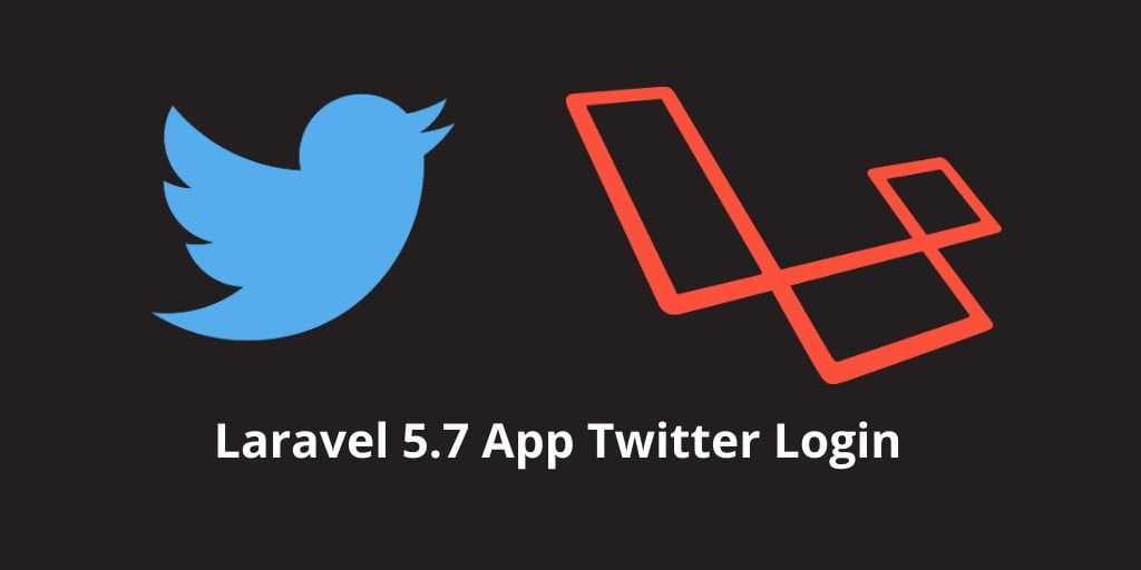 Laravel 5.7 App Socialite Login with Twitter Tutorial