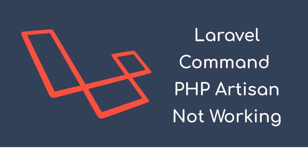 Php Artisan Serve Not Working Properly – Laravel Command