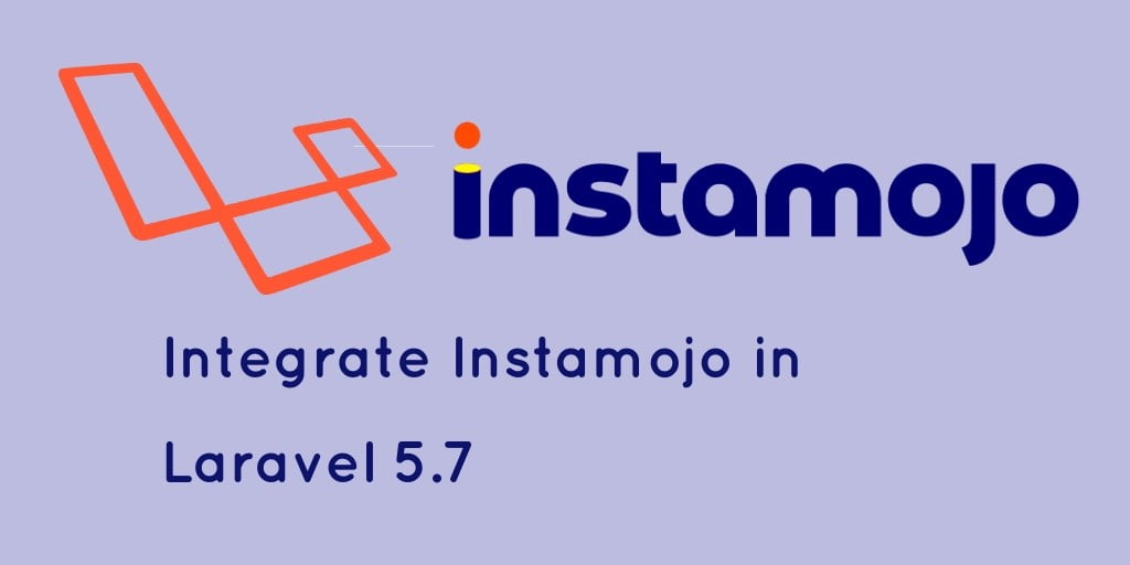 Instamojo Payment Gateway Integration in PHP Laravel