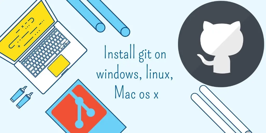 Install Git For Windows, Mac OS X, Linux