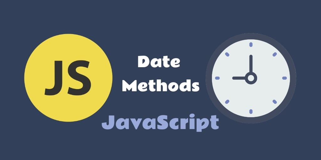 JavaScript Get Date Method with Examples