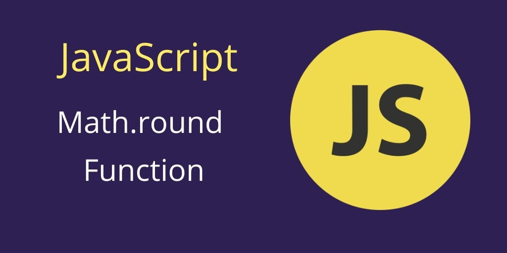 Math.round() Method in JavaScript