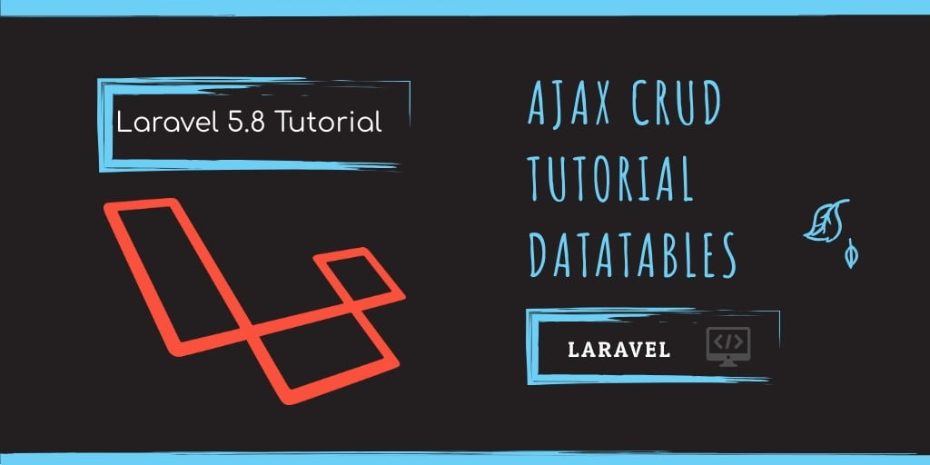 Laravel 5.8 DataTables Ajax Crud Tutorial