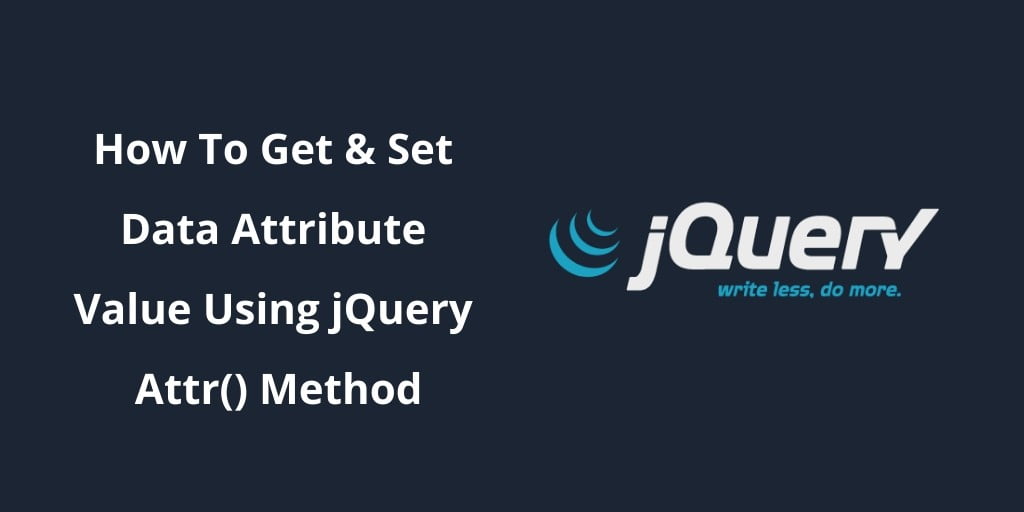 How to Get and Set Data Attribute Value in jQuery