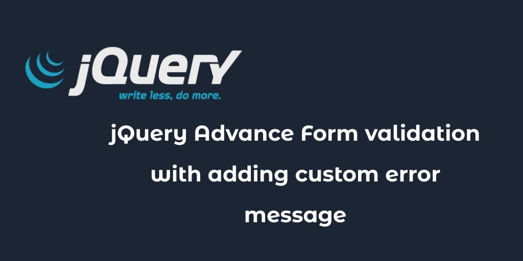 jQuery Form Validation Custom Error Message