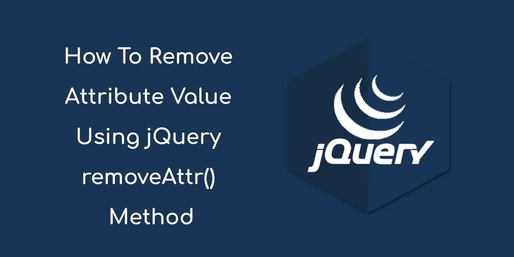 jQuery Remove Attribute or Disabled Attribute From Element