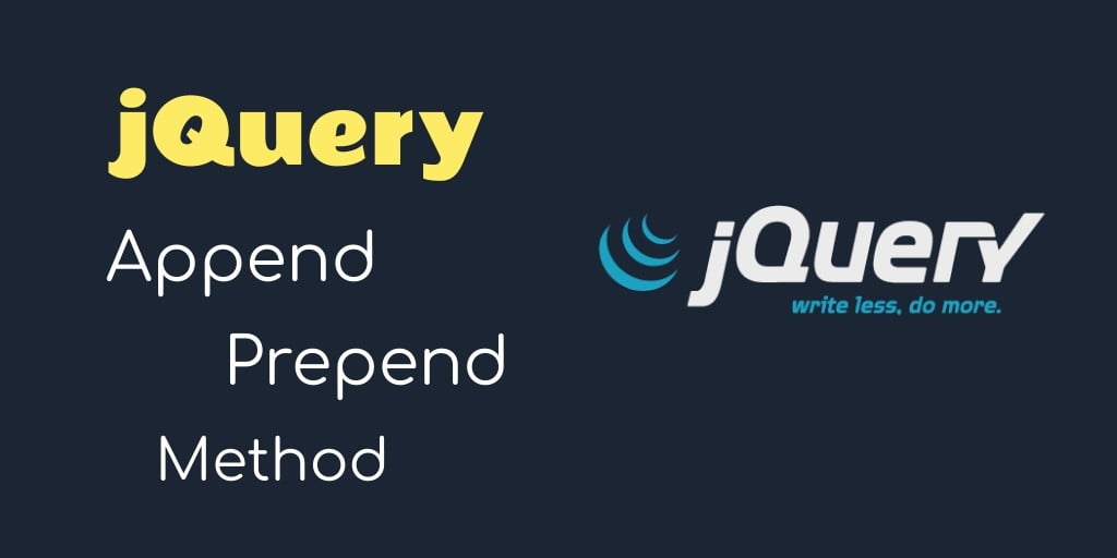 jQuery Append() & Prepend() Method Example