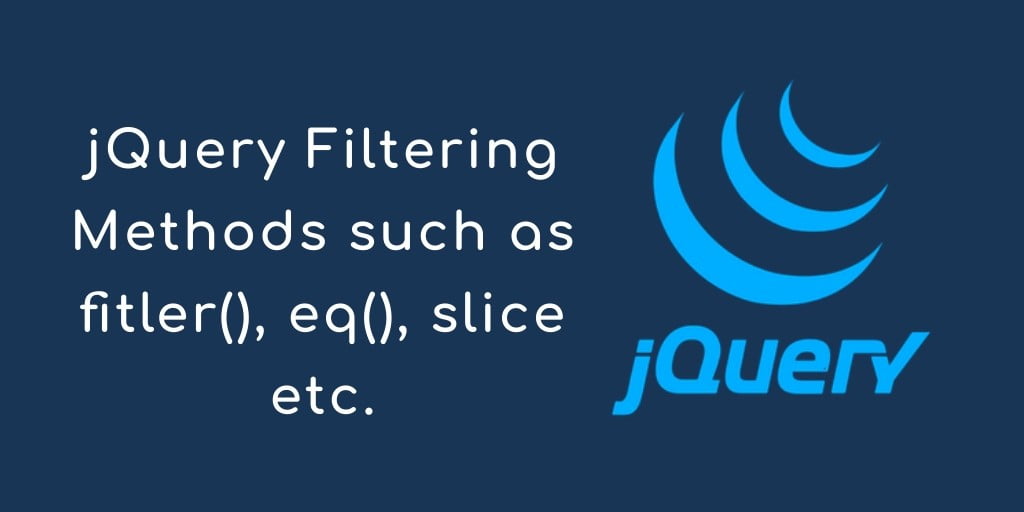 jQuery First, last, eq, filter(), not(), slice() Selector Methods