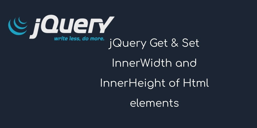 jQuery Set & Get innerWidth & innerHeight Of Html Elements