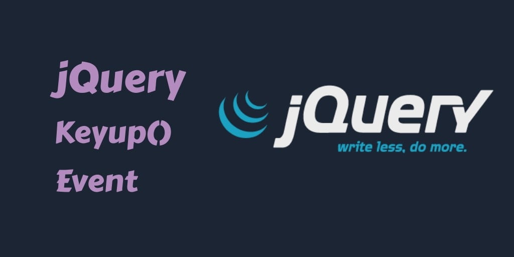 jQuery Keyup() Event Method Example