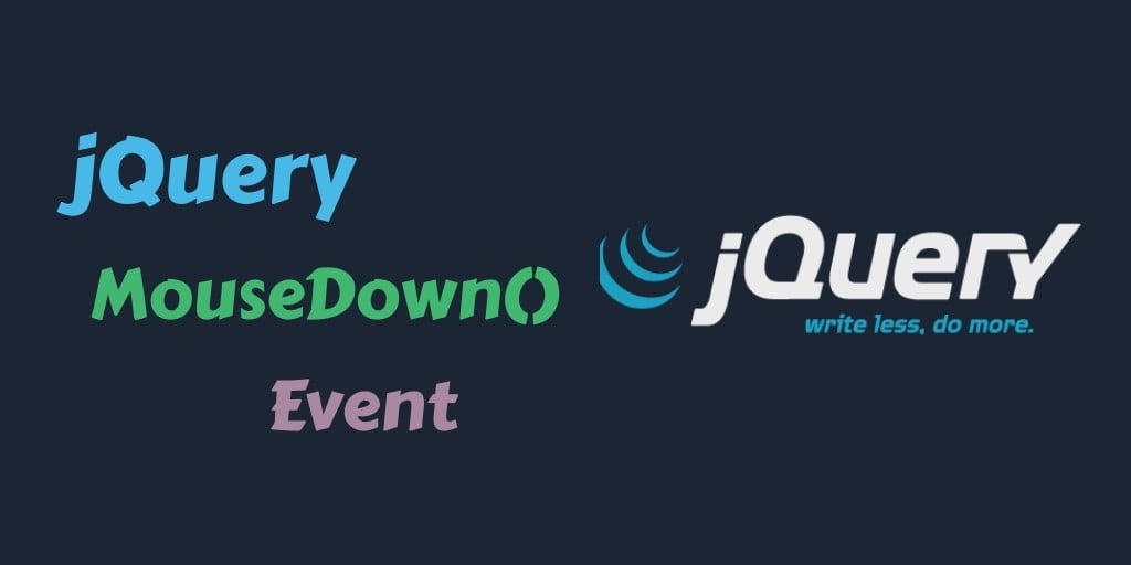 jQuery Mousedown() Event Method Example