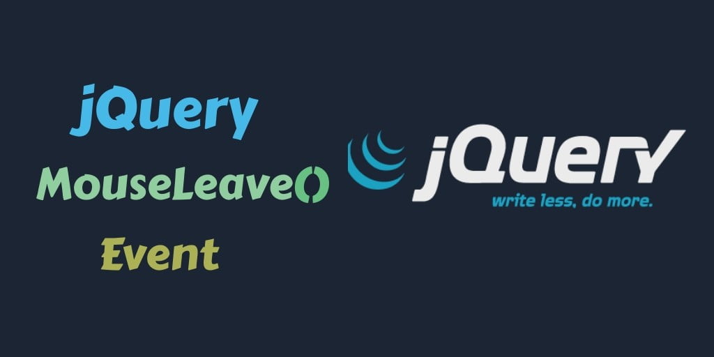 jQuery Mouseleave Event Method Example