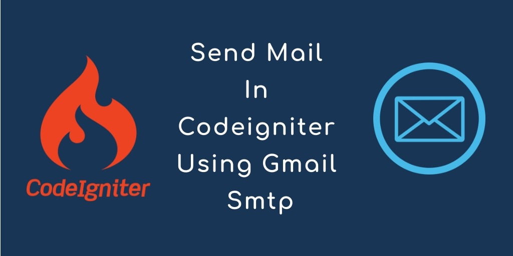 Codeigniter Send Email With Gmail Smtp Protocol