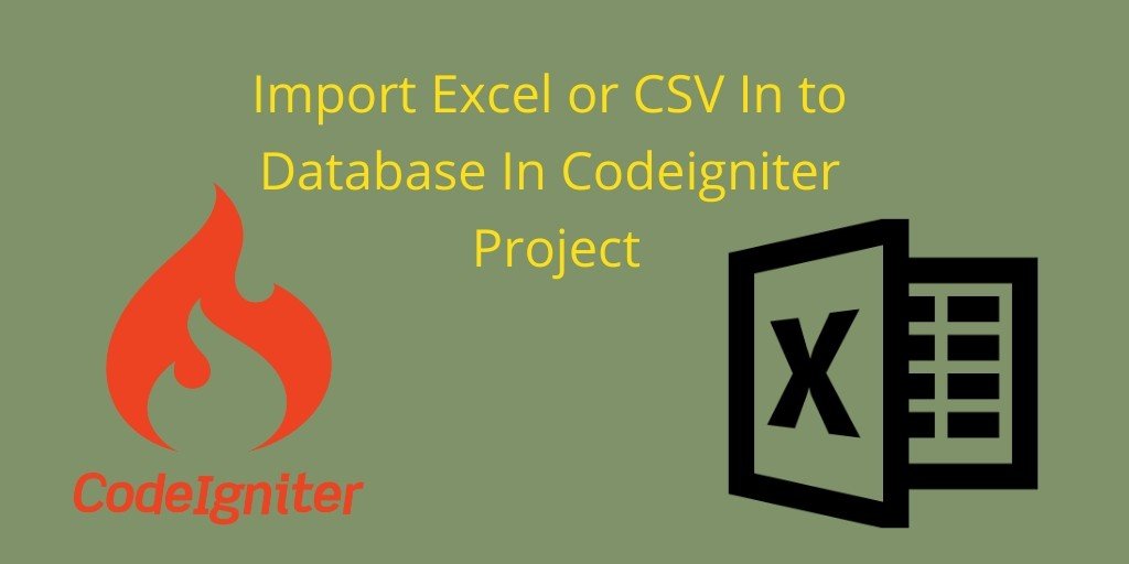 Import Data From Excel & CSV to mysql Using Codeigniter
