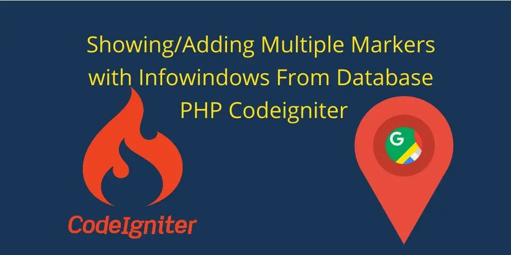 Add Multiple Markers To Google Maps PHP Codeigniter