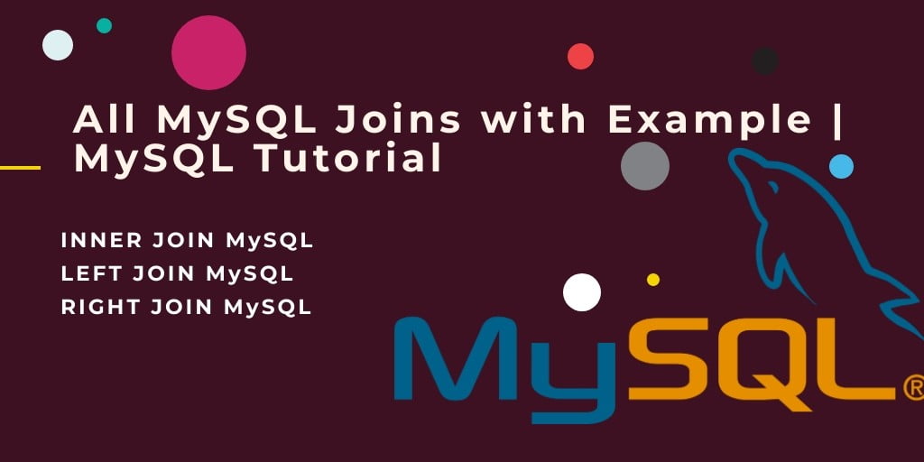 MySQL JOINS Tutorial: INNER, OUTER, LEFT, RIGHT, CROSS