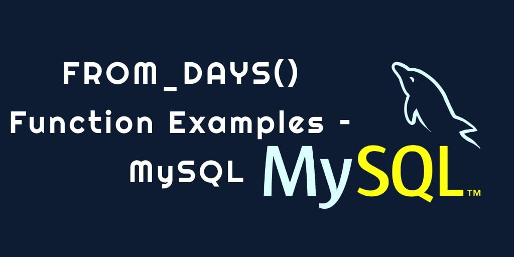 MySQL FROM_DAYS() Function Example