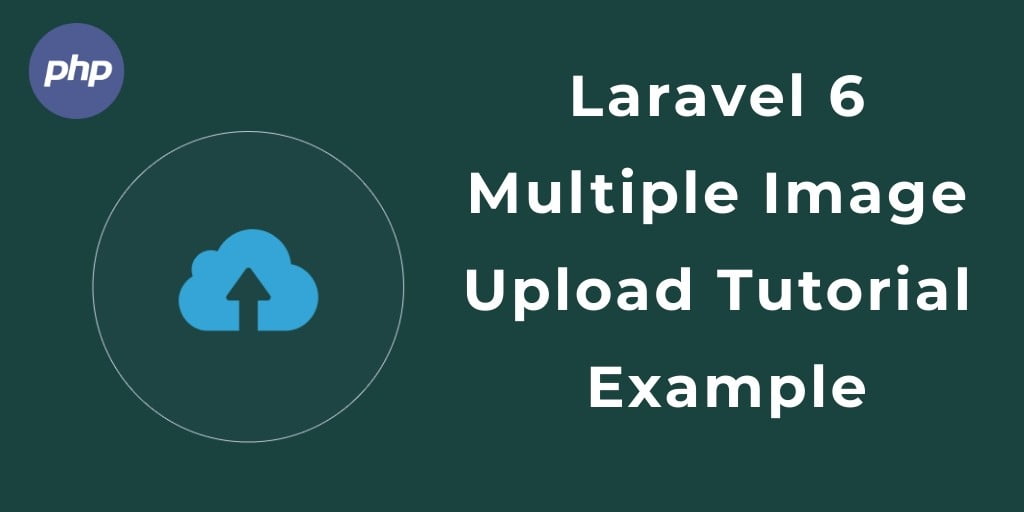 Multiple Image Upload in Laravel 7