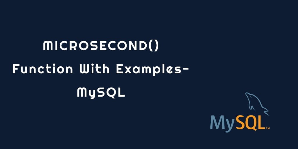 MySQL MICROSECOND() Function Examples