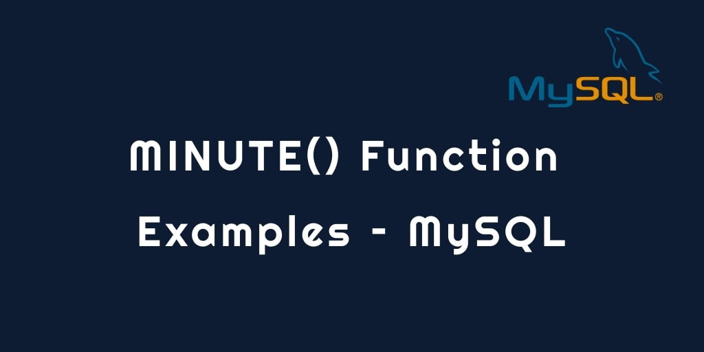 MySQL MINUTE() Function Example