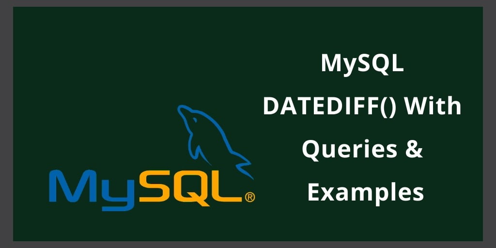 MySQL DATEDIFF: Calculate Days Between Two Dates