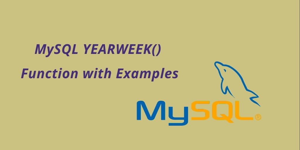 MySQL YEARWEEK() Function Example