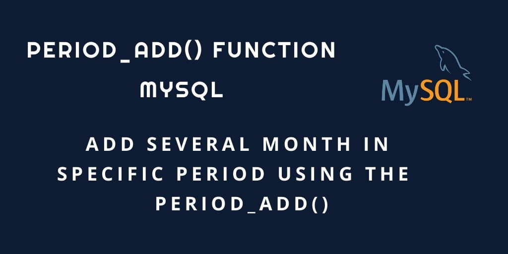 MySQL PERIOD_ADD() Function Example