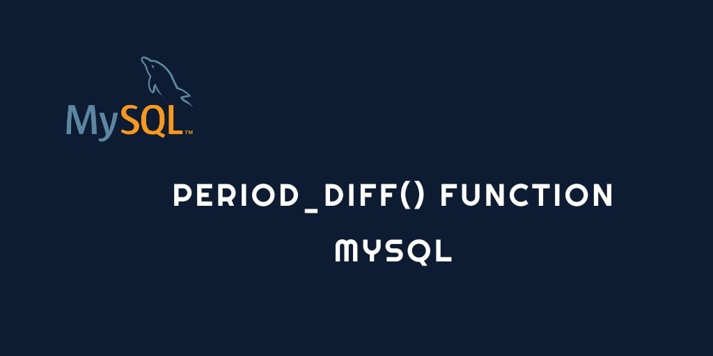 MySQL PERIOD_DIFF() Function