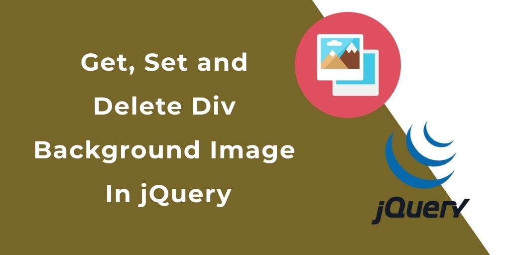 Get, Set and Delete Div Background Image jQuery