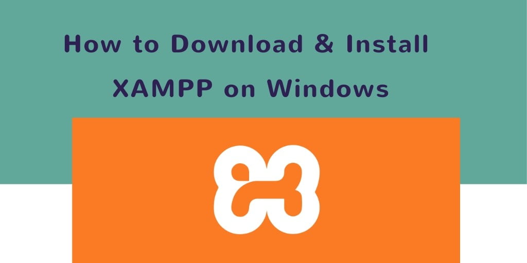 How to Install XAMPP in Windows 11/10