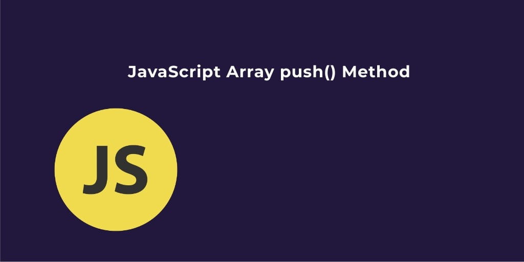 javaScript Push() Array – Add Element, Array into Array