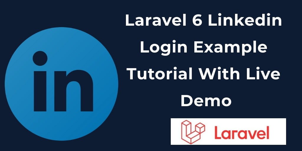 Laravel 7/6 socialite Linkedin Login Example