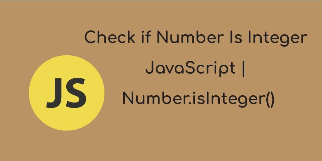 Check if Number Is Integer JavaScript|Number.isInteger