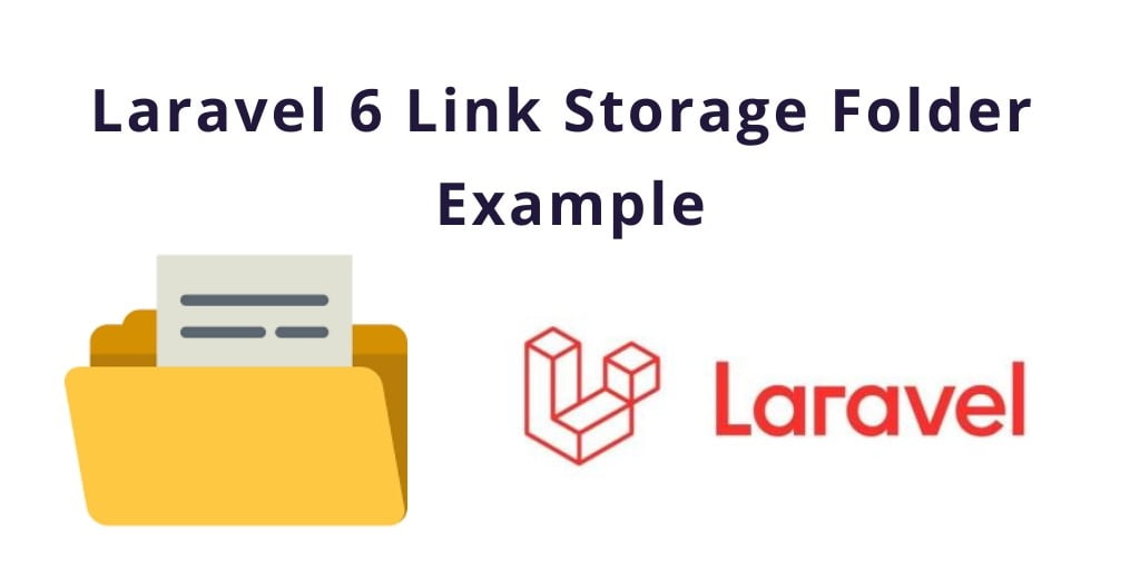 Laravel 7/6 Link Storage Folder Example