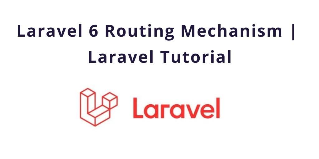 Laravel 7/6 Routing Example Tutorial