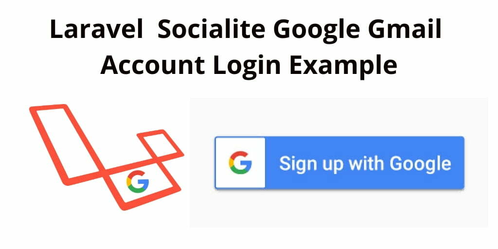 Laravel 7/6 Socialite Google Login Example
