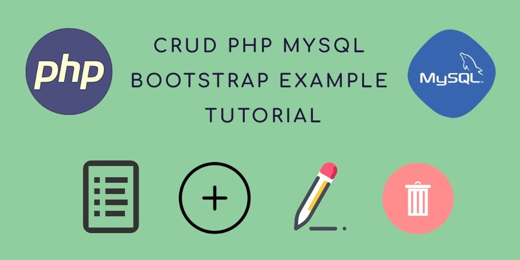 CRUD Operations in PHP Using MySQL & Bootstrap Example