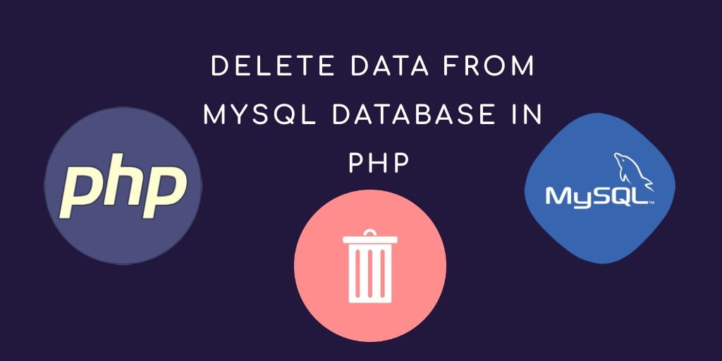 Delete Data From MySQL Database using PHP