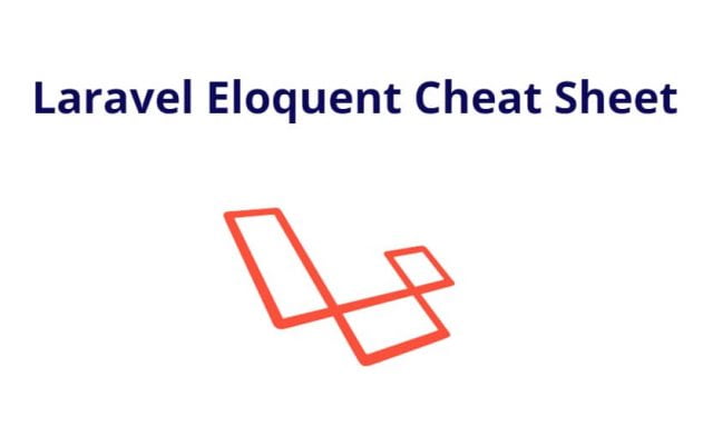 Laravel Eloquent Cheat Sheet | Eloquent ORM