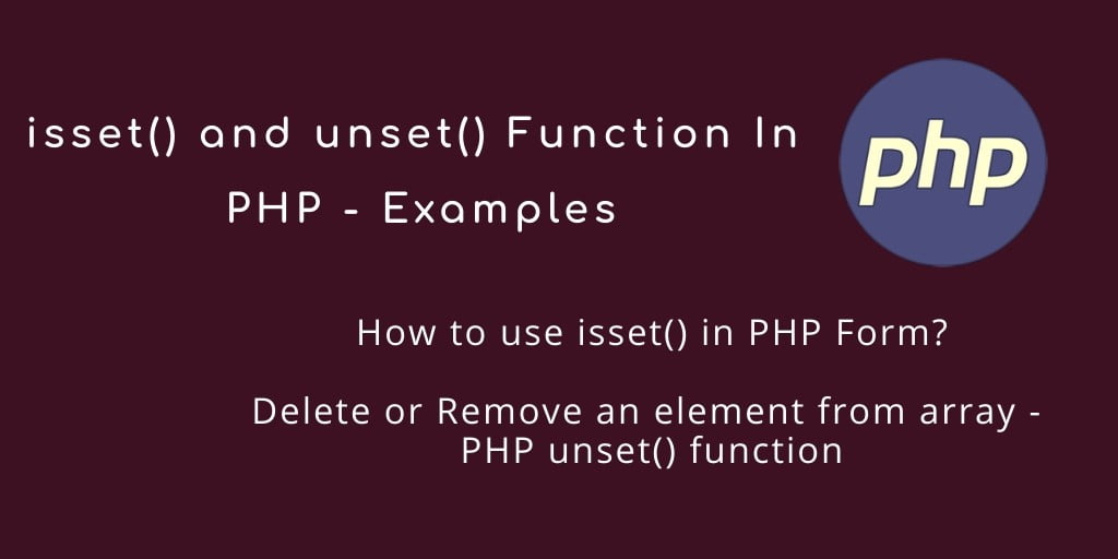 isset() and unset() Function In PHP with Examples