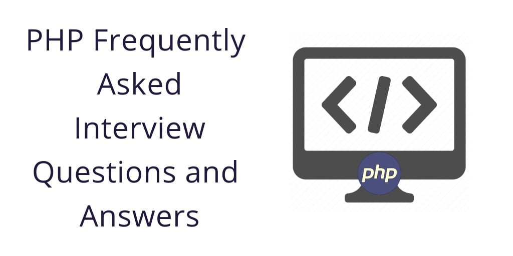 PHP Interview Questions and Answers For 1,2,3,5 Year Experience