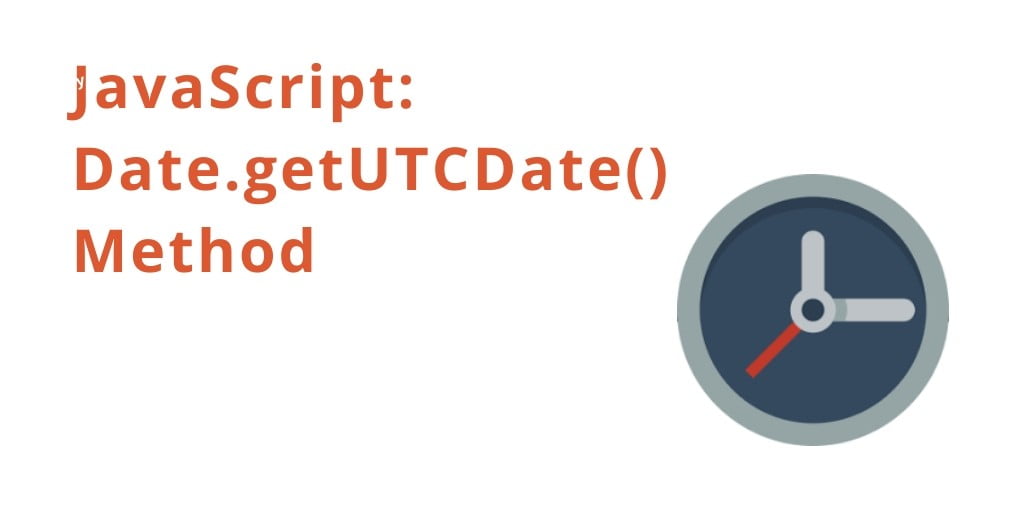 JavaScript: Date.getUTCDate() Method| JavaScript Tutorial