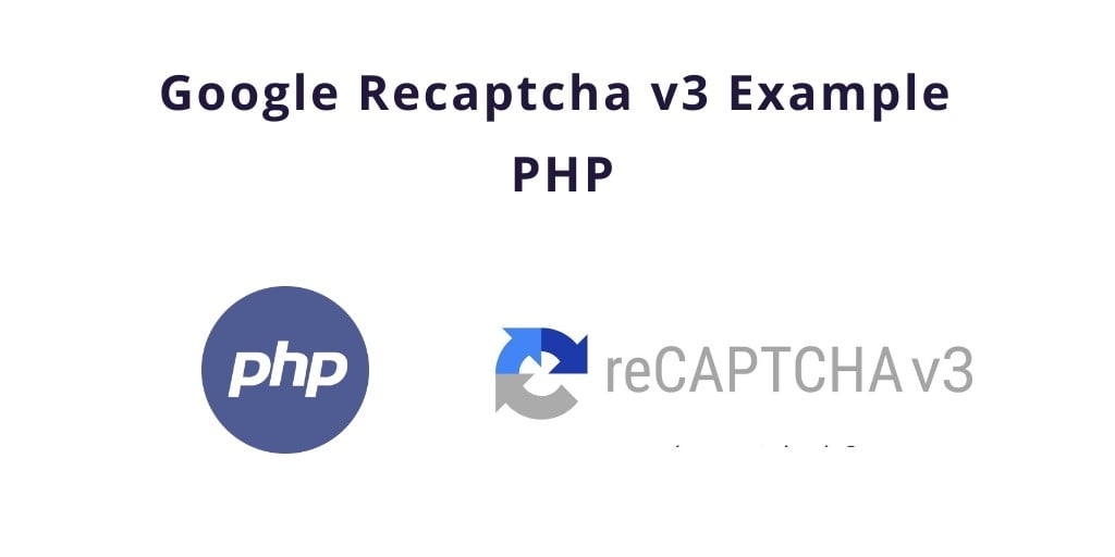 Google Recaptcha v3 Demo Example PHP - Tuts Make