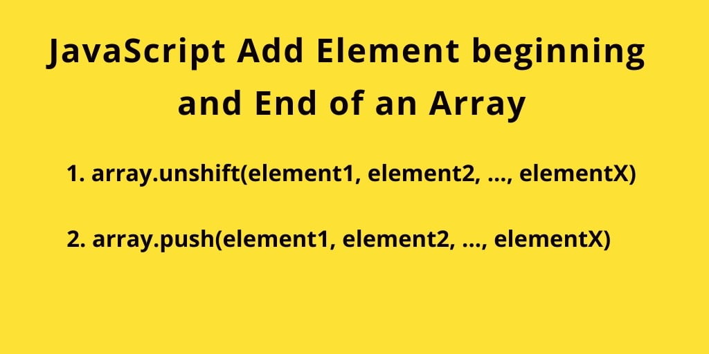 JavaScript Add Element to Beginning & Ending of Array