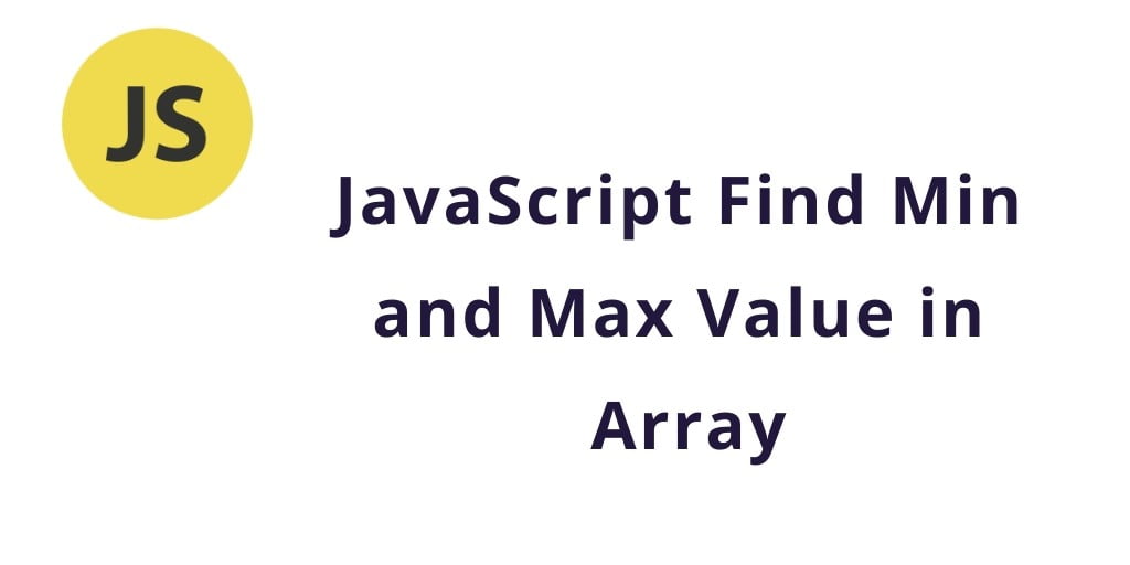 JavaScript Find Min and Max Value in Array