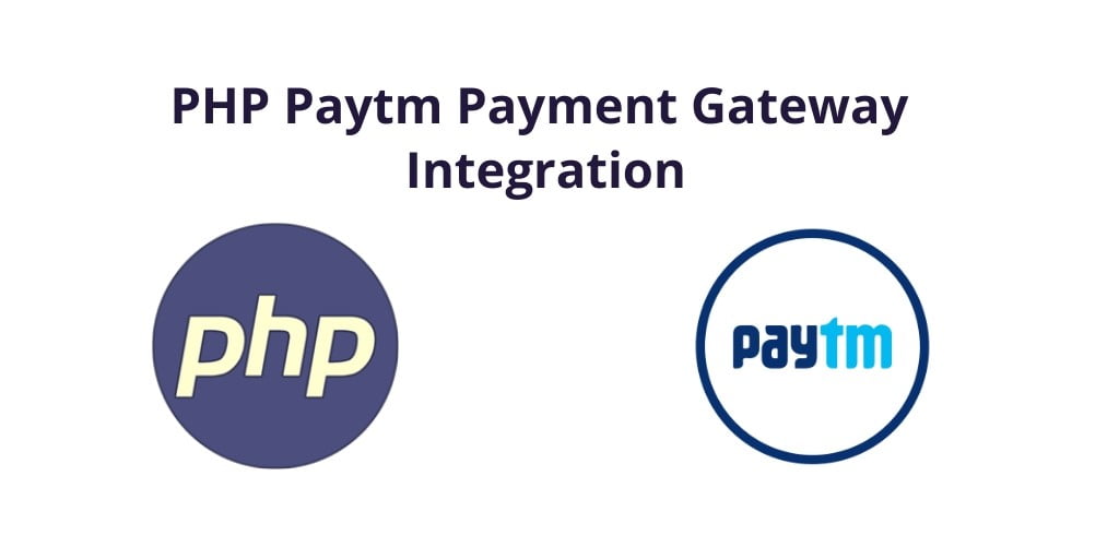 Paytm Payment Gateway Integration in PHP