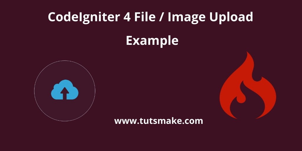 CodeIgniter 4 File Upload Tutorial