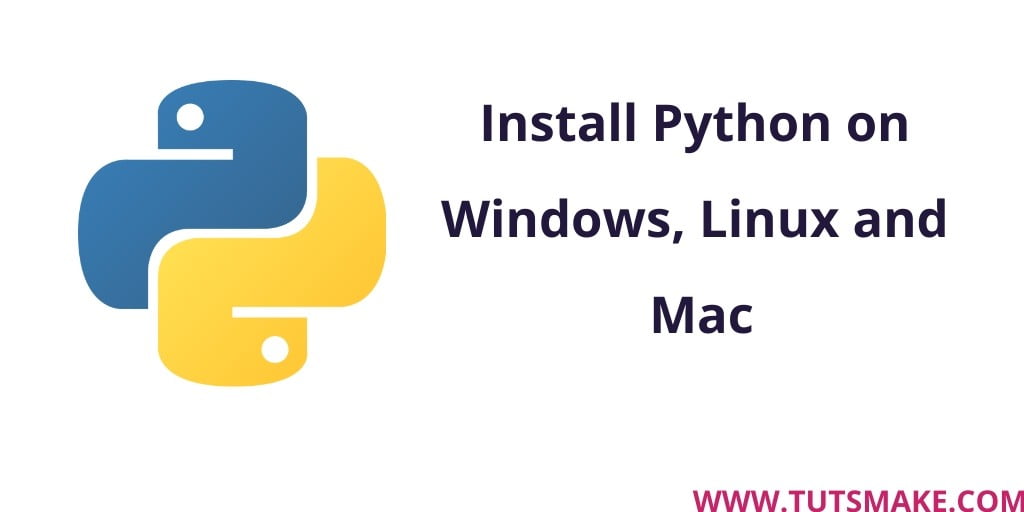 Install Python on Windows, Linux, Mac