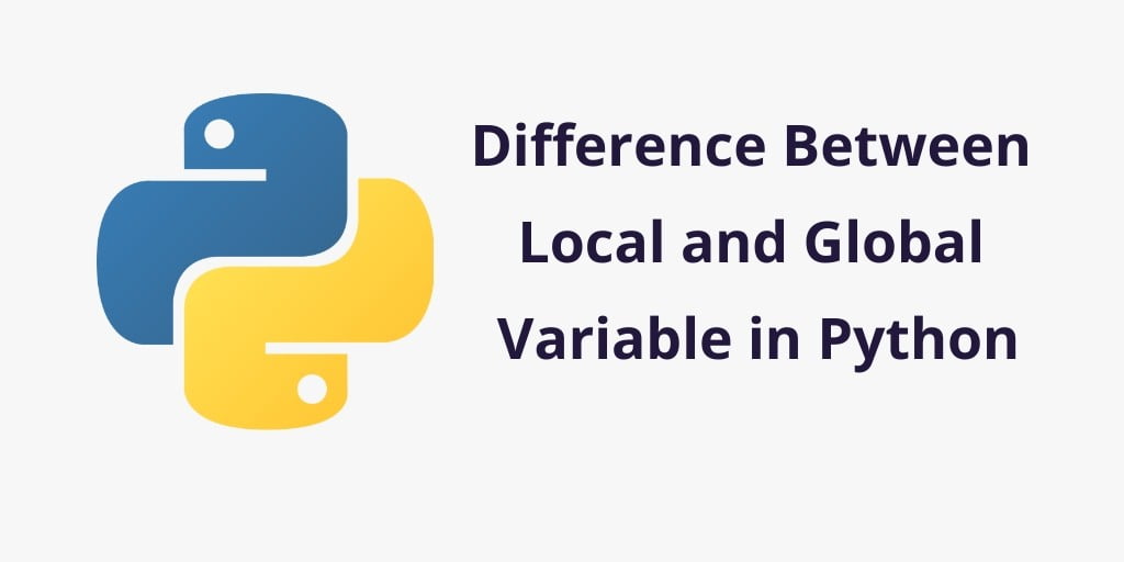 Difference Between Local and Global Variable in Python