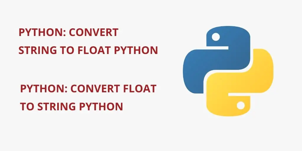 Convert String to Float & Float to String in Python